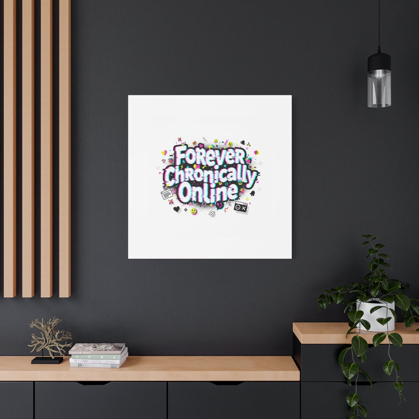 Forever Chronically Online Canvas | internet slang, brainrot meme