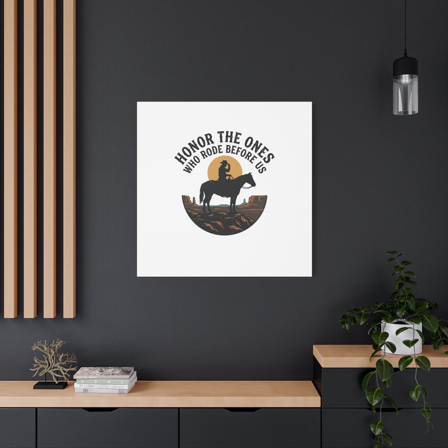 Honor the Ones Who Rode Before Us Canvas | Western, Cowboy, Vintage Americana