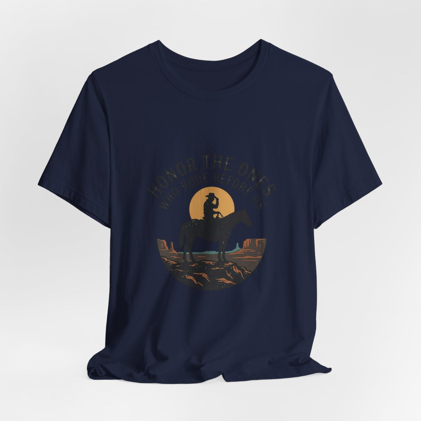 Honor the Ones Who Rode Before Us Tee | Western, Americana, Vintage Rodeo