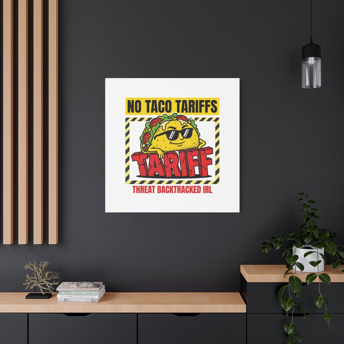 No Taco Tariffs Canvas | political taco pun, tariff backtrack protest typography
