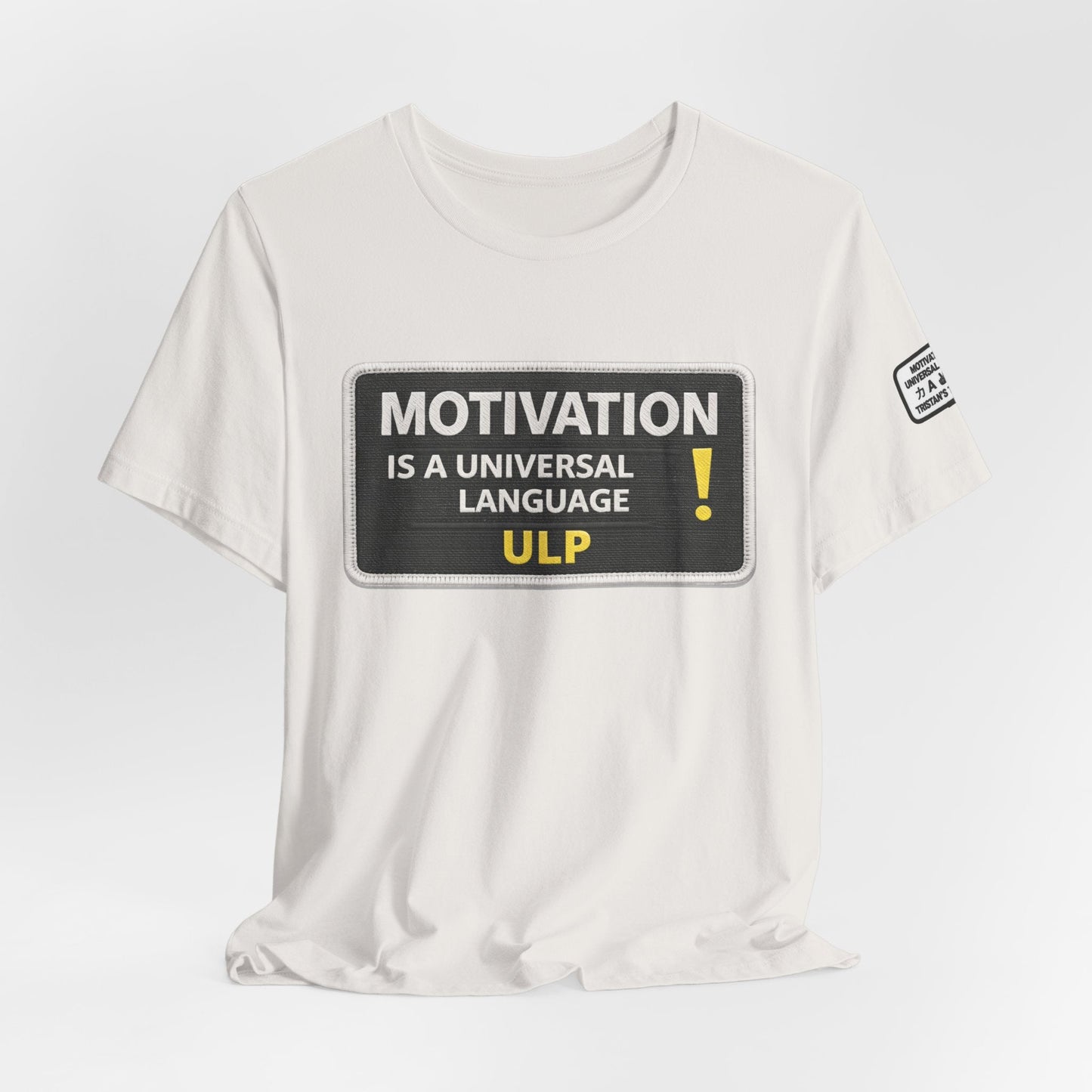 Motivation Is A Universal Language Tee — Inspirational Graphic T-Shirt