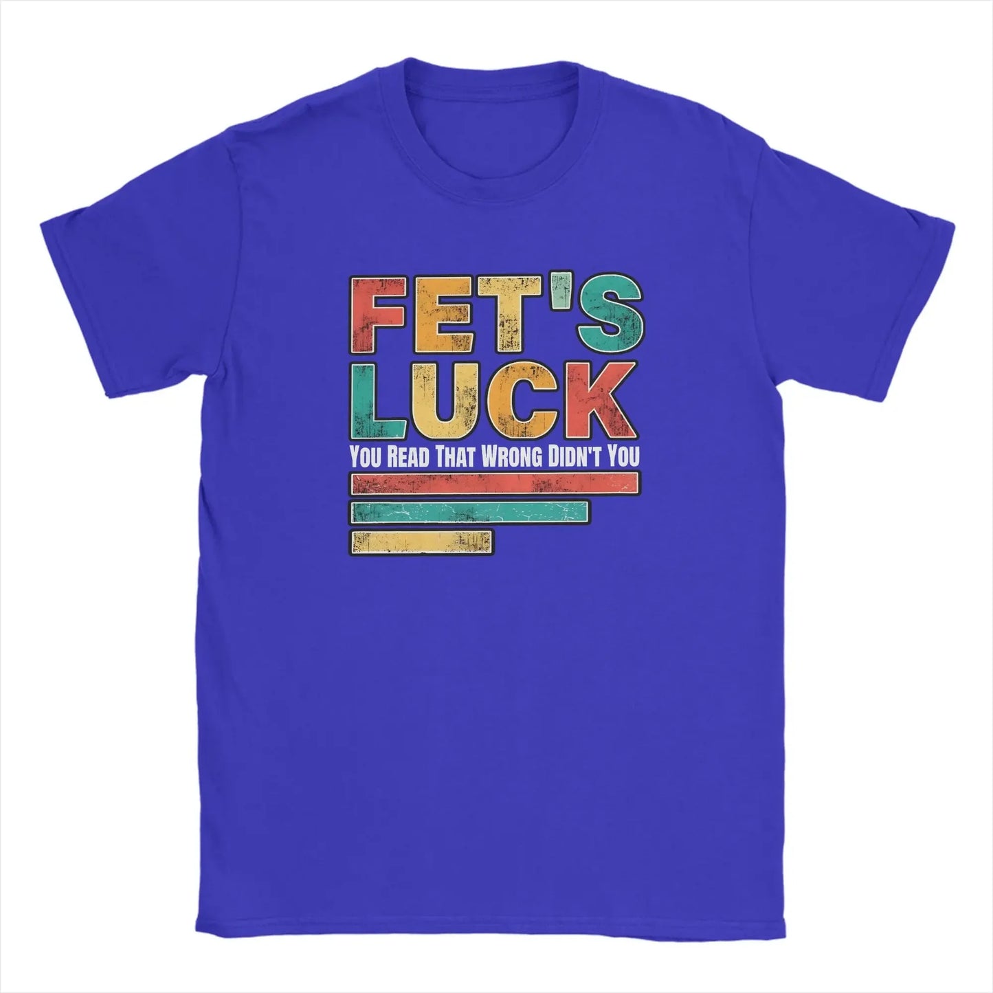 Fets Luck You Read That Wrong Men's T Shirts Novelty Tees Short Sleeve Crew Neck T-Shirts Cotton Printed Clothes