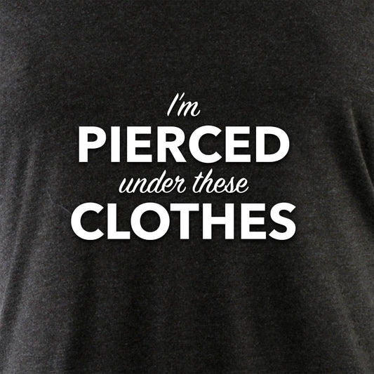 I'm Pierced Under These Clothes Tapered Long Sleeve Hoodie