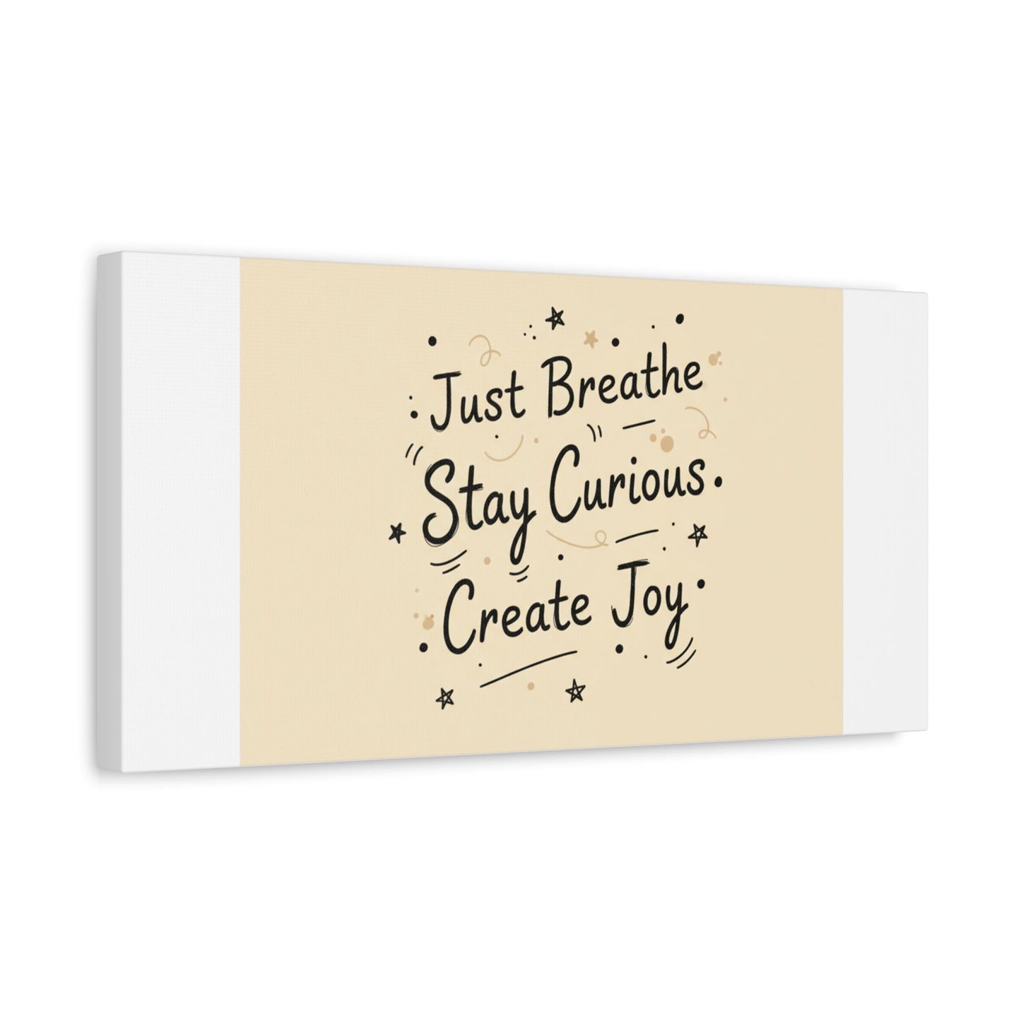 Just Breathe Stay Curious Create Joy Canvas | Messy Handwritten Typography, Doodle Text Art
