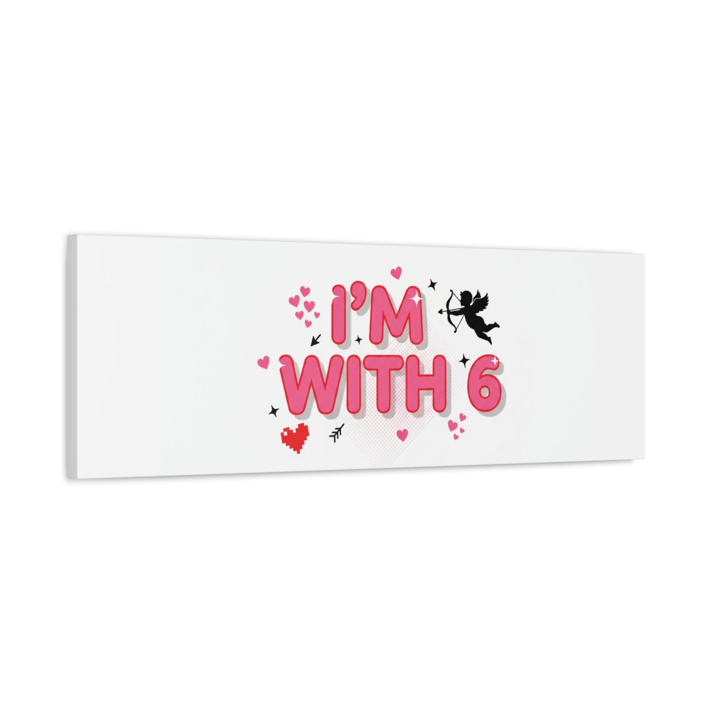 Valentine's 'I with 6 for 7' Meme Matte Canvas Art