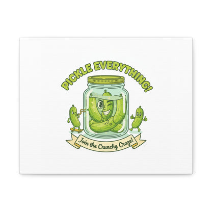 Pickle Everything! Matte Canvas | Brine Design, Pickle Lover Art