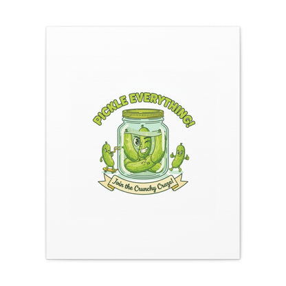 Pickle Everything! Matte Canvas | Brine Design, Pickle Lover Art