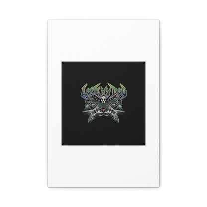 Love My Dog metal font Canvas | gothic wellness quote, edgy self-care merch