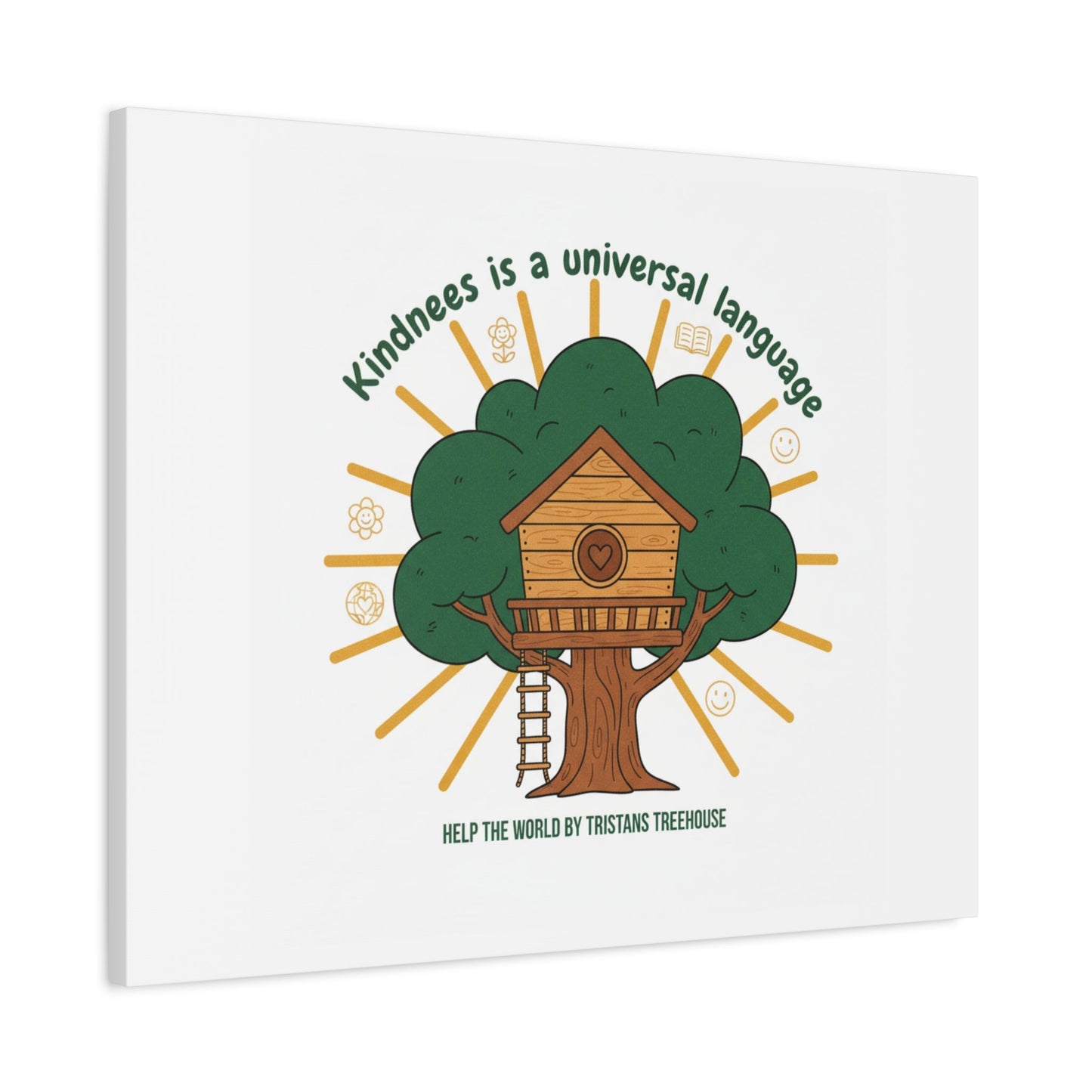 Kindness Is a Universal Language Canvas | Eco Humor, Treehouse Art