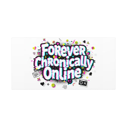 Forever Chronically Online Canvas | internet slang, brainrot meme