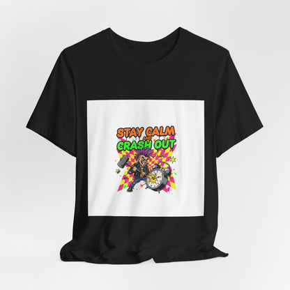Stay Calm Crash Out Tee | meltdown shirt, neon graffiti streetwear