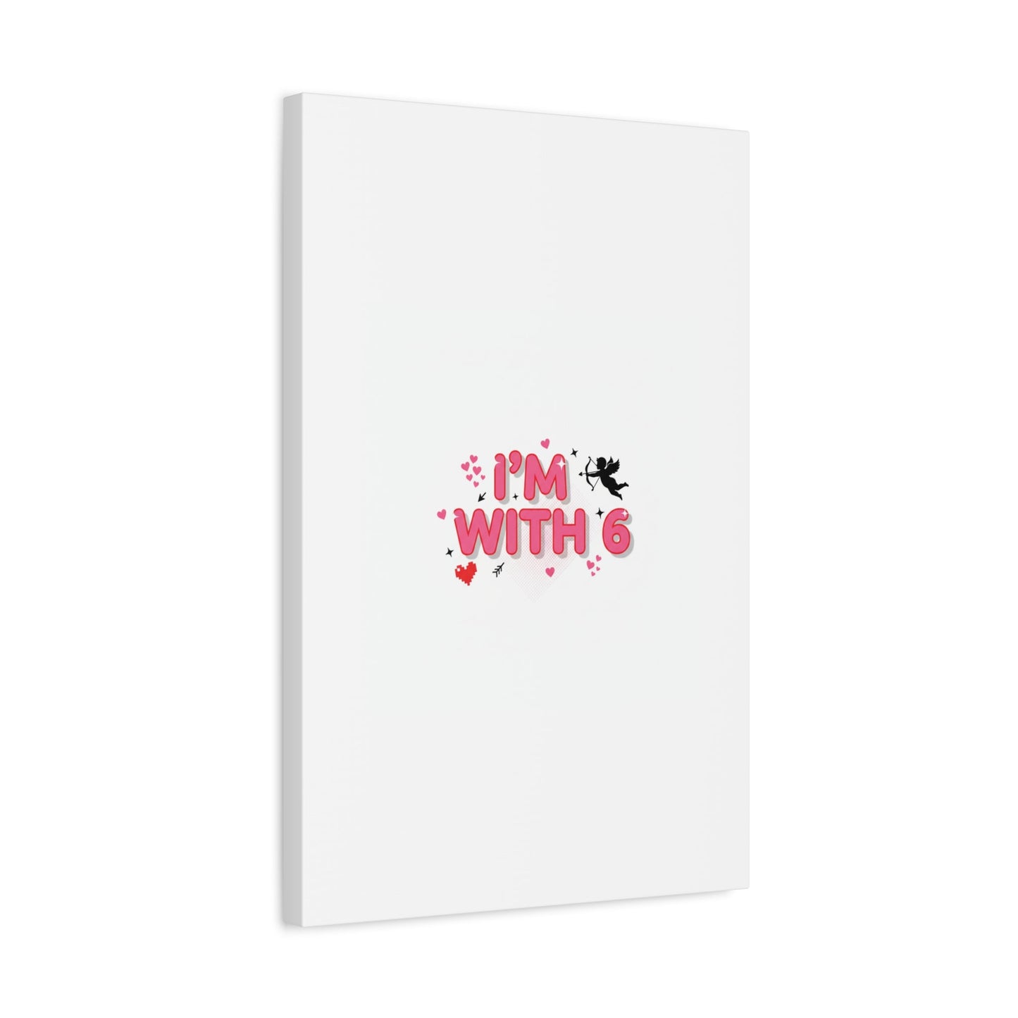 Valentine's 'I with 6 for 7' Meme Matte Canvas Art