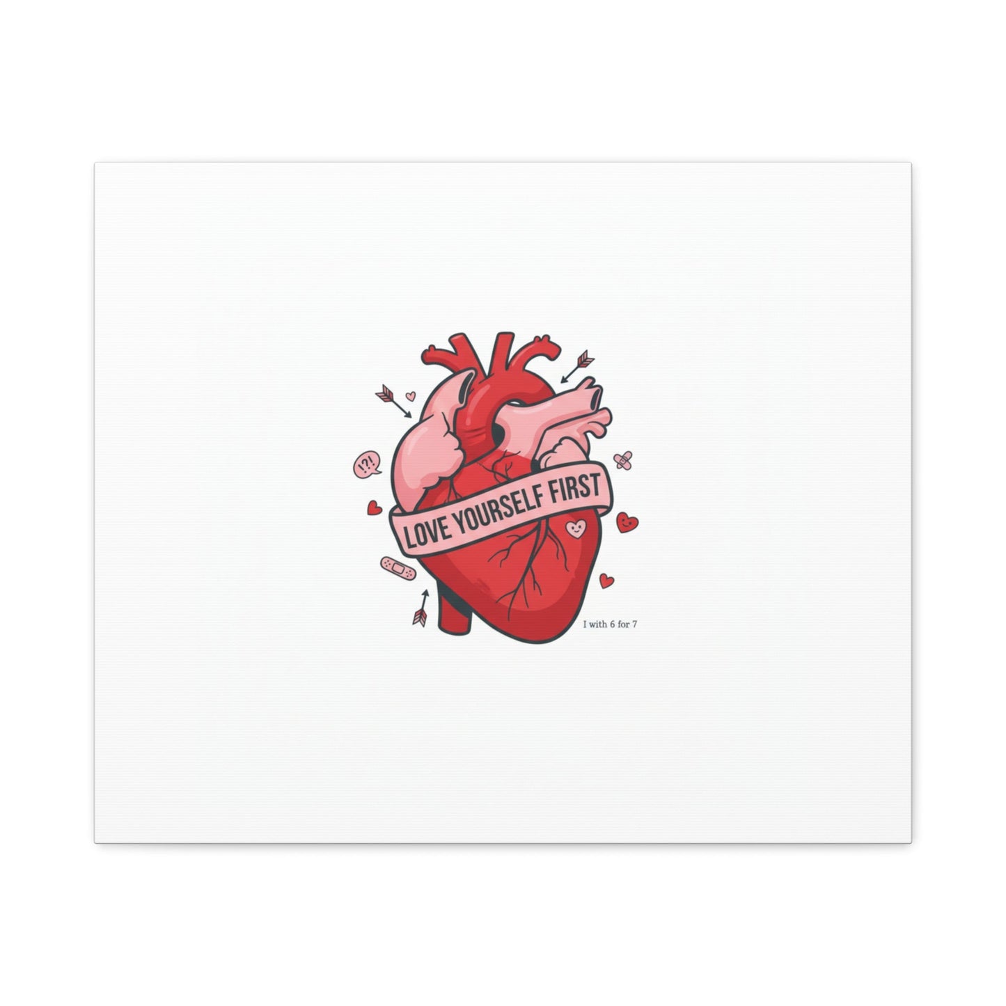 Love Yourself First Canvas, Hearts-with-a-Twist, Anti-Valentine Art
