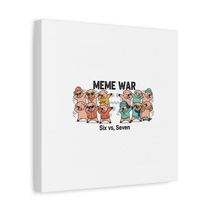 Meme War: Six vs. Seven Canvas Wall Art