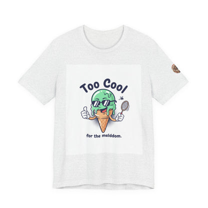Too Cool Ice Cream Tee – 'Too Cool for the melldom.' Graphic Shirt