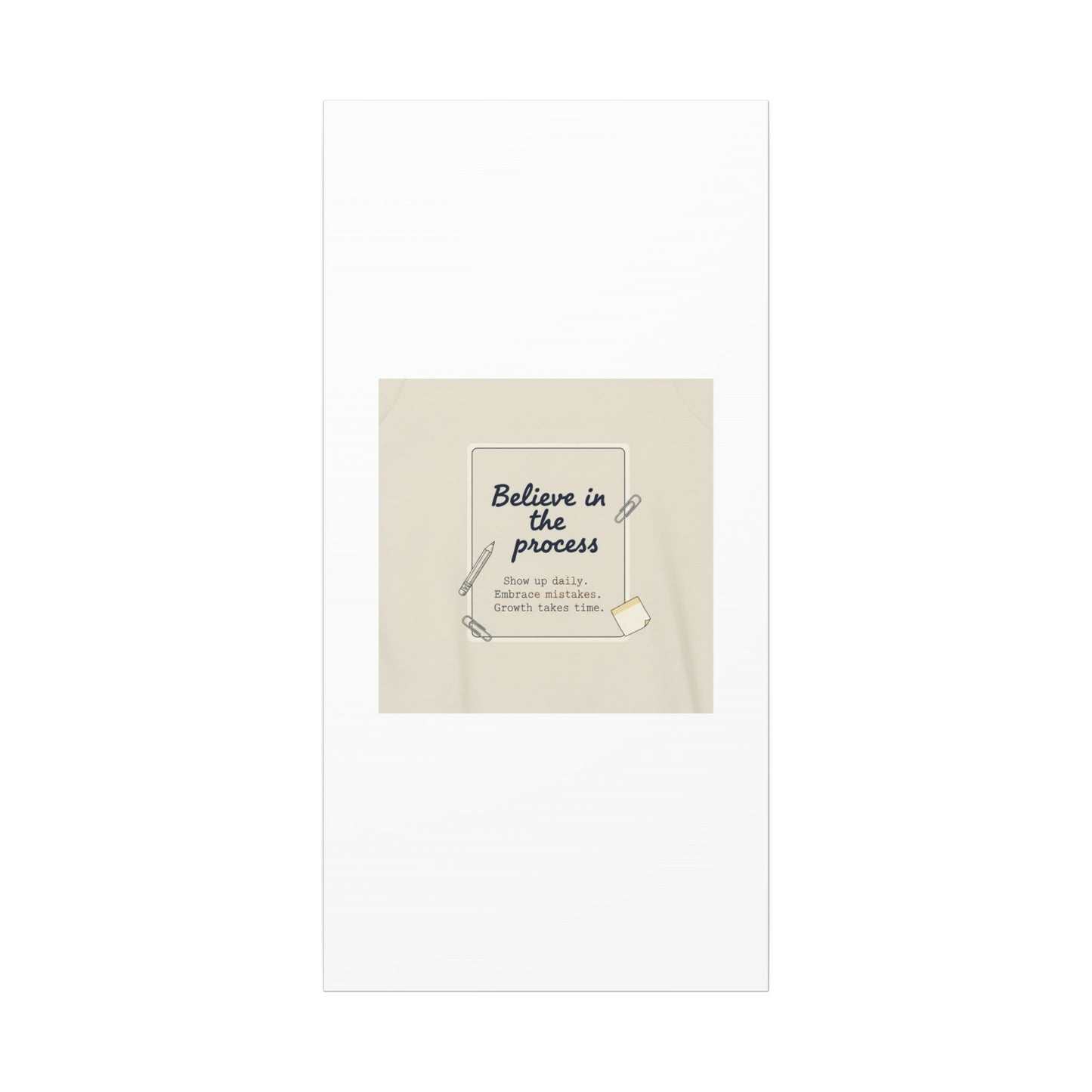 Believe in the Process Canvas | analogue note to self, handwritten reminder décor