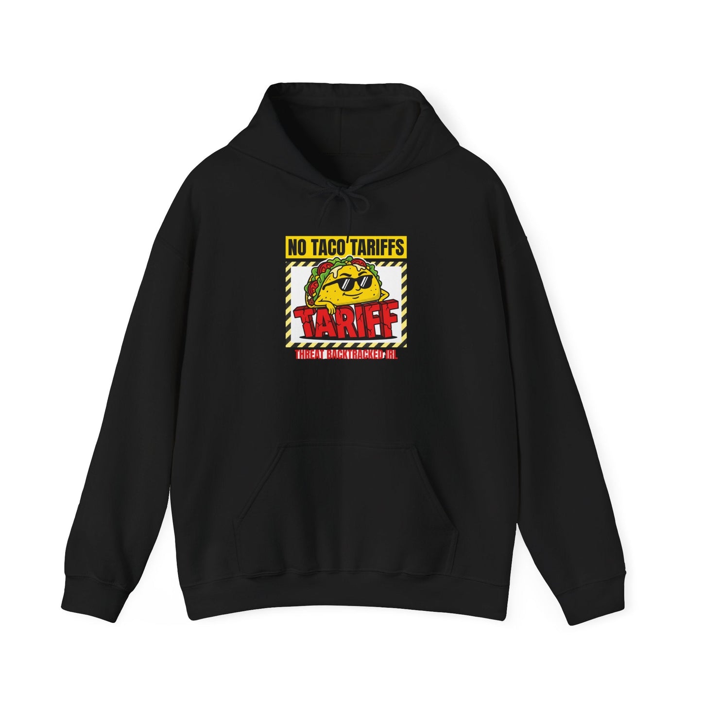 No Taco Tariffs Hoodie | taco pun, tariff backtrack protest typography