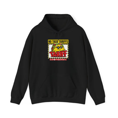 No Taco Tariffs Hoodie | taco pun, tariff backtrack protest typography