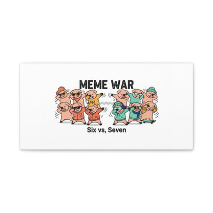 Meme War: Six vs. Seven Canvas Wall Art