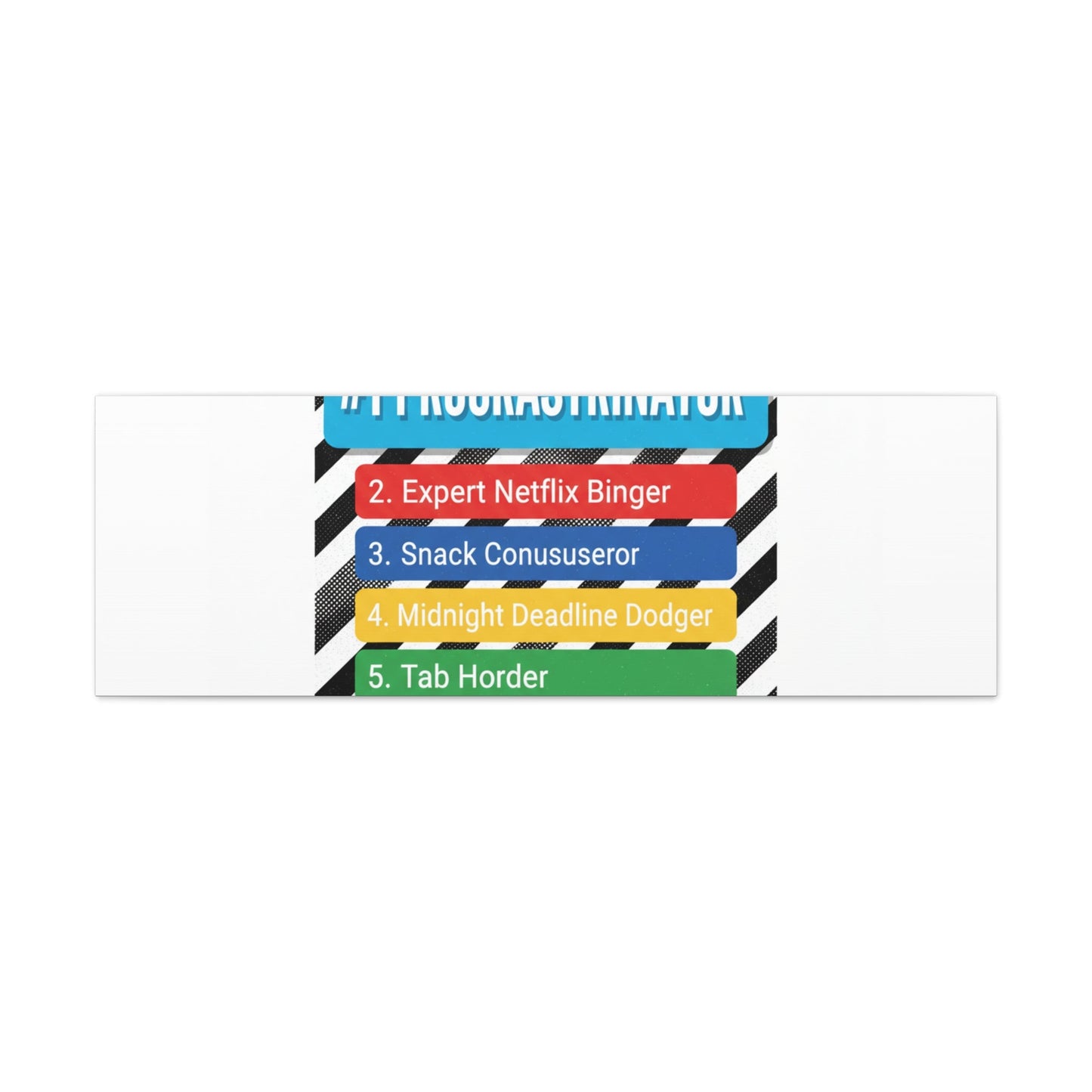 #1 Procrastinator Canvas, Rank-Style List Poster | Top-List Ranking Obsession