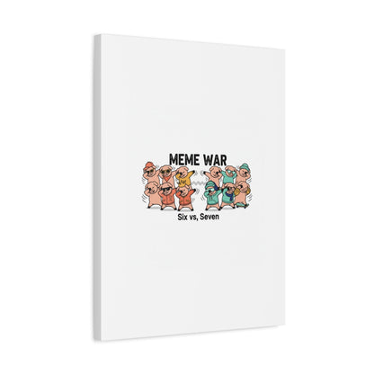 Meme War: Six vs. Seven Canvas Wall Art