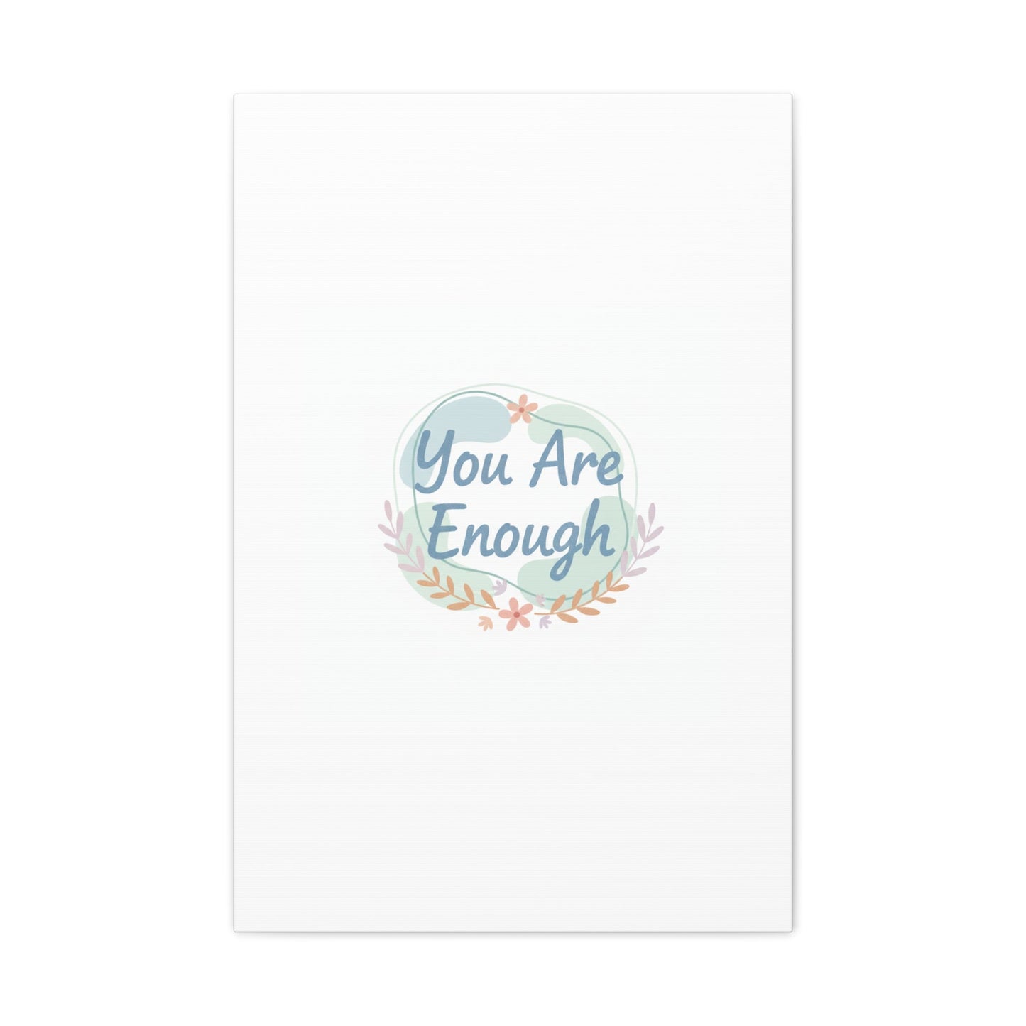 You Are Enough Canvas, Mental Health Art | Supportive Affirmation Wall Decor