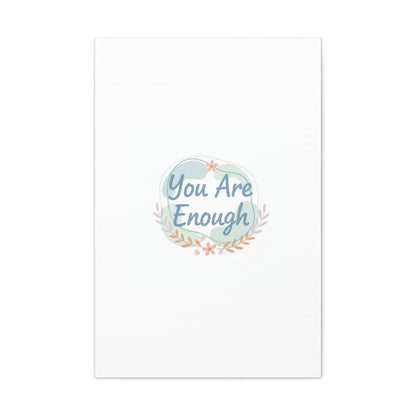 You Are Enough Canvas, Mental Health Art | Supportive Affirmation Wall Decor