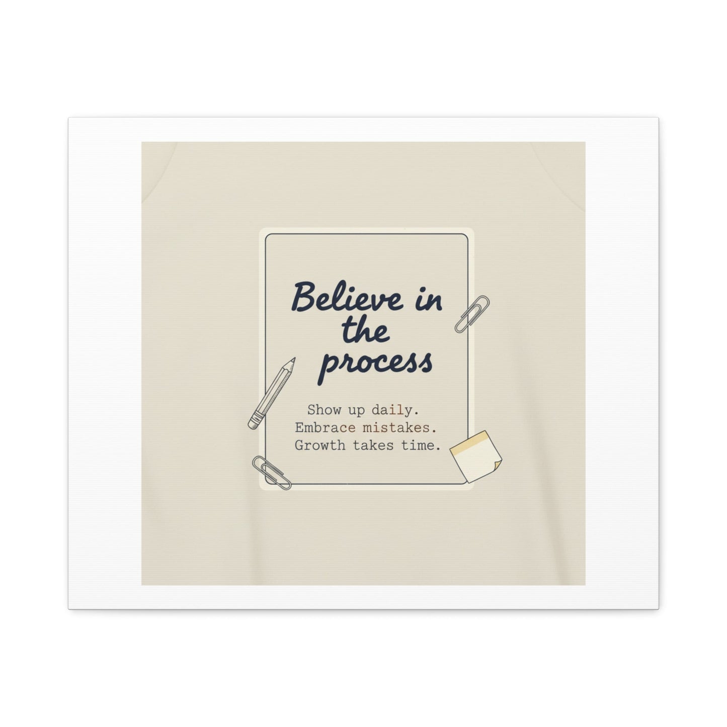 Believe in the Process Canvas | analogue note to self, handwritten reminder décor