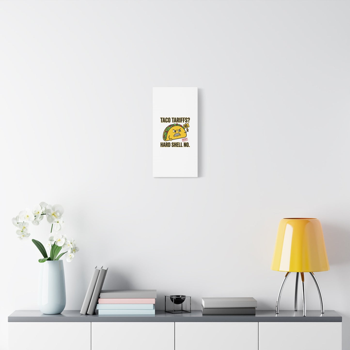 Taco Tariffs? Hard Shell No. Canvas