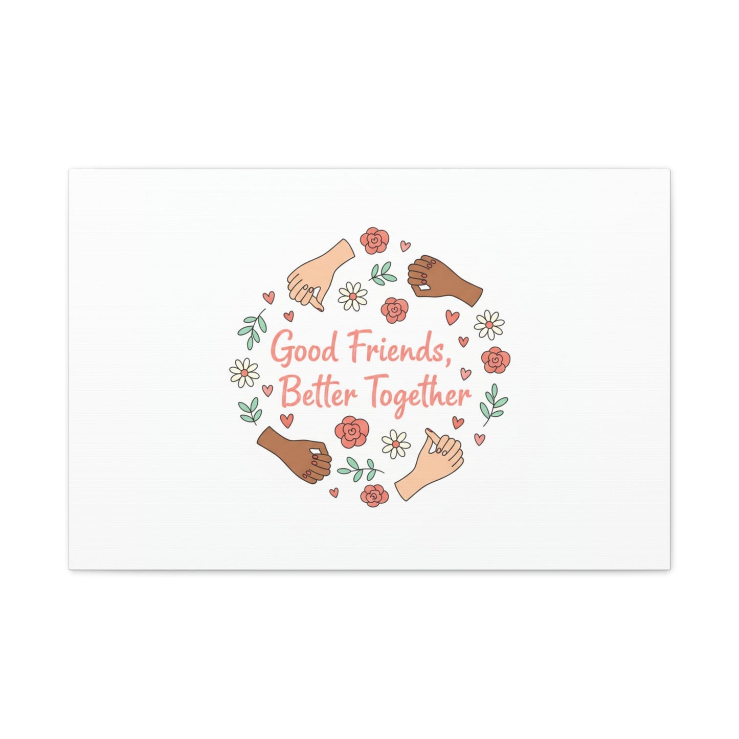 Good Friends Better Together Canvas | Friendship Valentine, Platonic Love