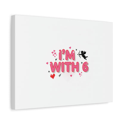 Valentine's 'I with 6 for 7' Meme Matte Canvas Art