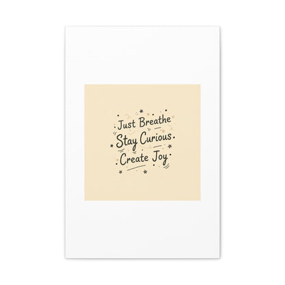 Just Breathe Stay Curious Create Joy Canvas | Messy Handwritten Typography, Doodle Text Art