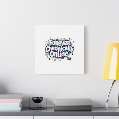 Forever Chronically Online Canvas | internet slang, brainrot meme