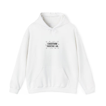 I Overthink Therefore I Am Hoodie | Sarcastic Hoodie, Self-Deprecating Quote