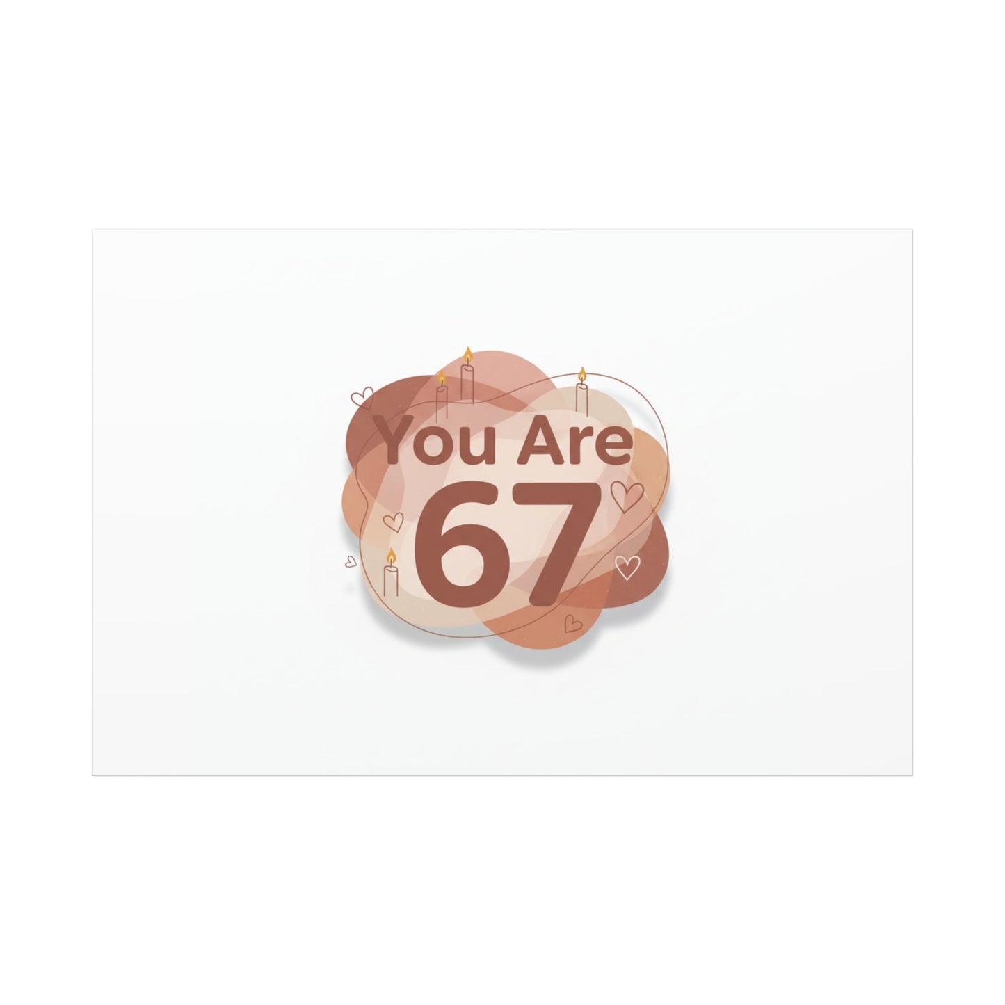 You Are 67 Canvas | Self Love Valentine wall art, Treat‑Yourself decor