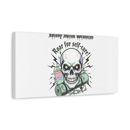 Roar for Self-Care Skull Canvas | heavy metal wellness, gothic wellness quote