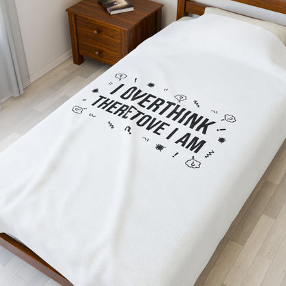 I Overthink Therefore I Am Blanket | Sarcastic Quote, Self-Deprecating Humor