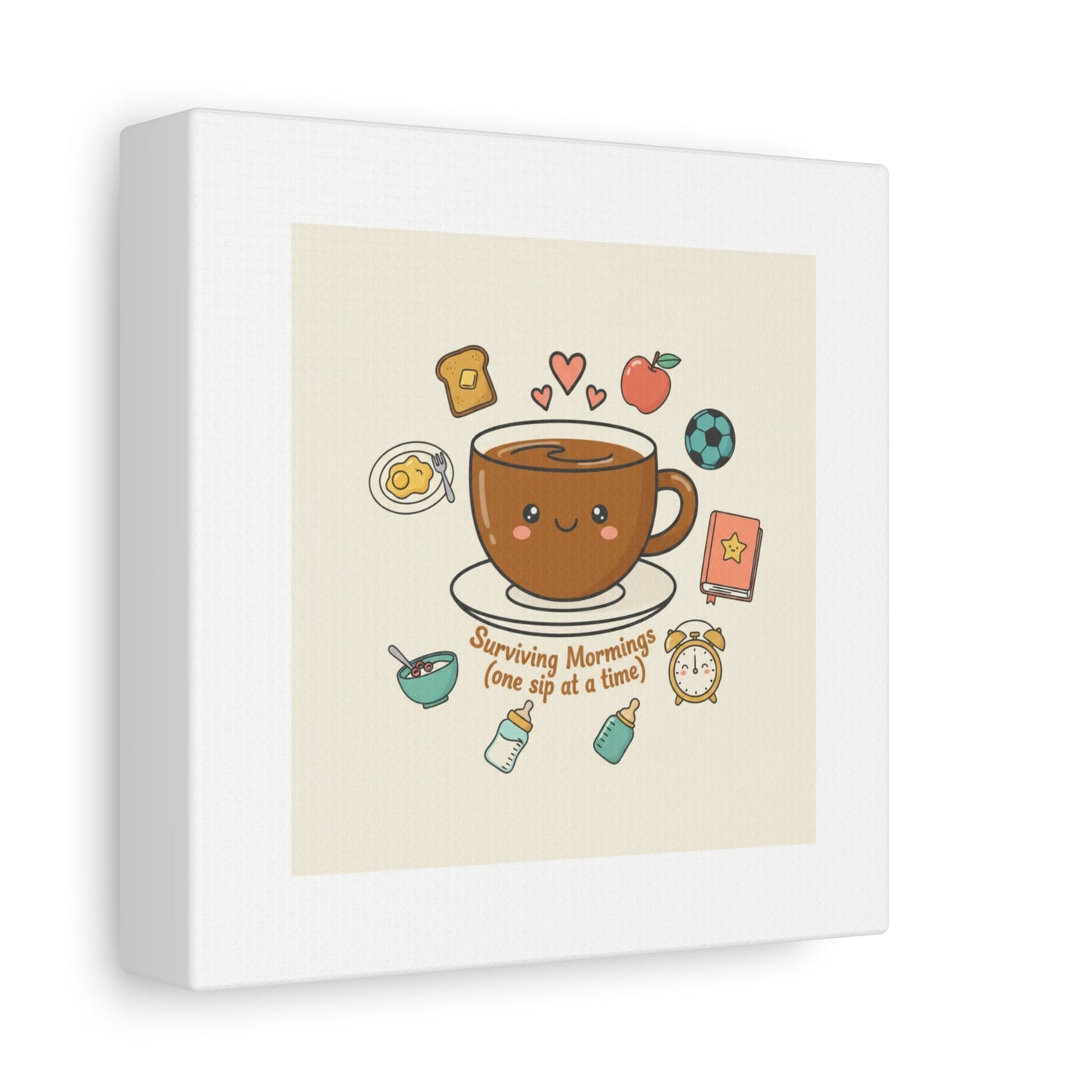 Surviving Mornings (One Sip at a Time) Canvas | Parenting Morning Humor, Coffee & Kids
