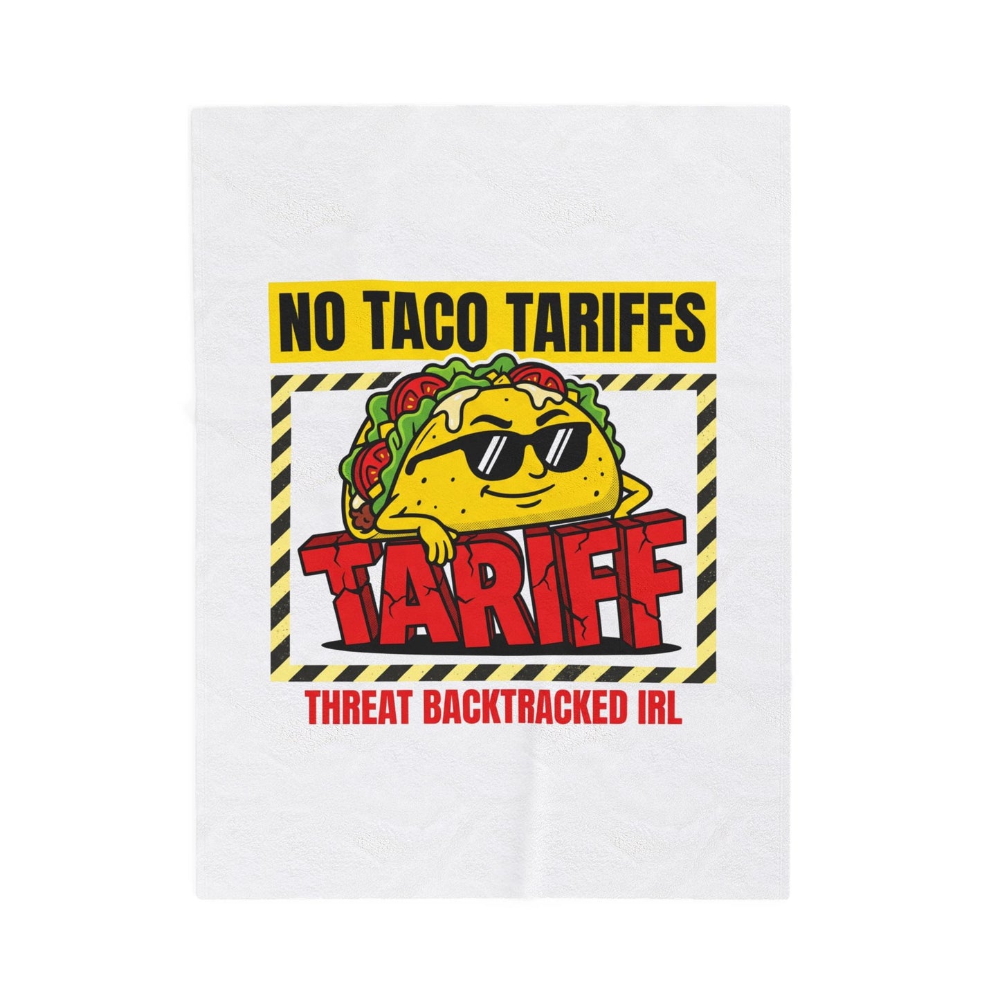 No Taco Tariffs Taco Pun Velveteen Plush Blanket | Tariff Backtrack Political Meme