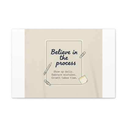 Believe in the Process Canvas | analogue note to self, handwritten reminder décor
