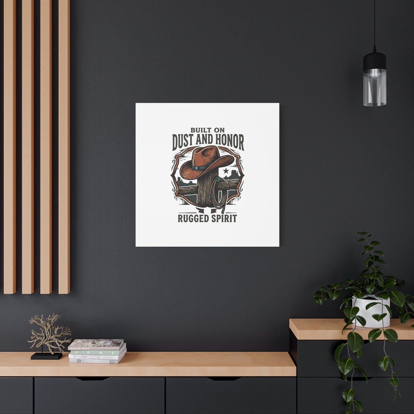 Built on Dust and Honor Canvas | Western cowboy, vintage Americana