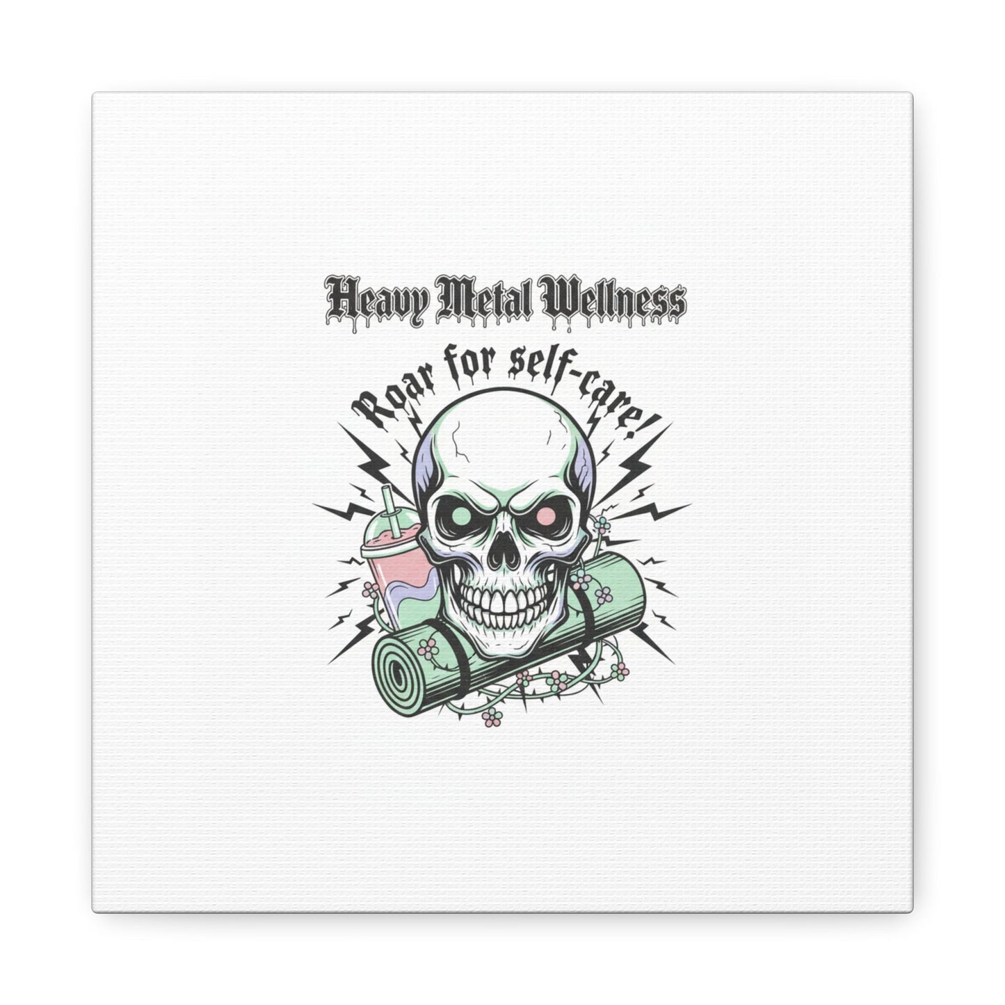 Roar for Self-Care Skull Canvas | heavy metal wellness, gothic wellness quote