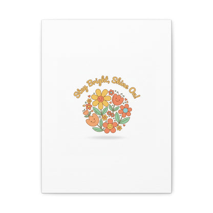Stay Bright Shine On Canvas | Hopecore, Radical Optimism Wall Art