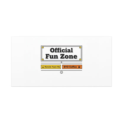 Official Fun Zone Canvas, Office Sign Parody, Workplace Humor, Notice Label