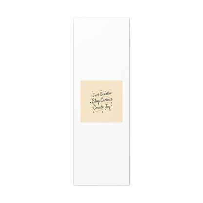 Just Breathe Stay Curious Create Joy Canvas | Messy Handwritten Typography, Doodle Text Art