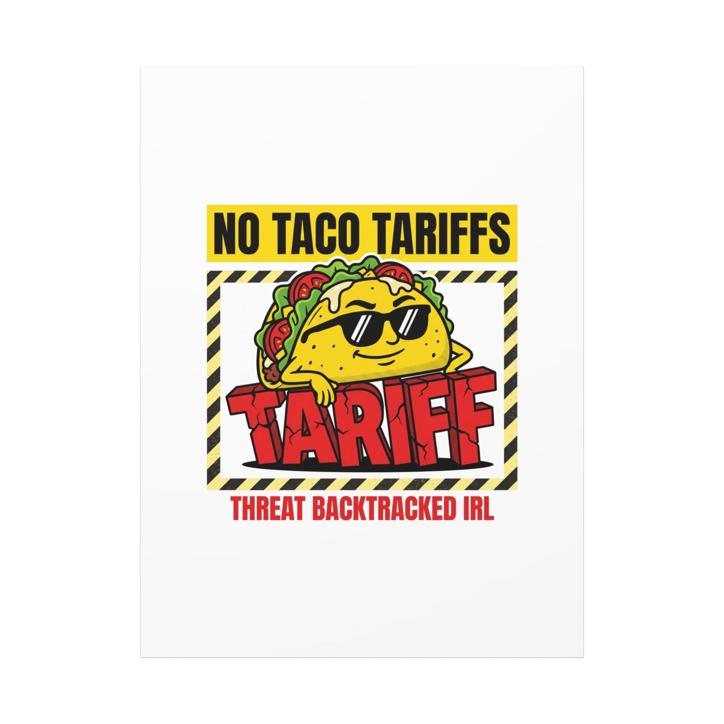 No Taco Tariffs Canvas | political taco pun, tariff backtrack protest typography
