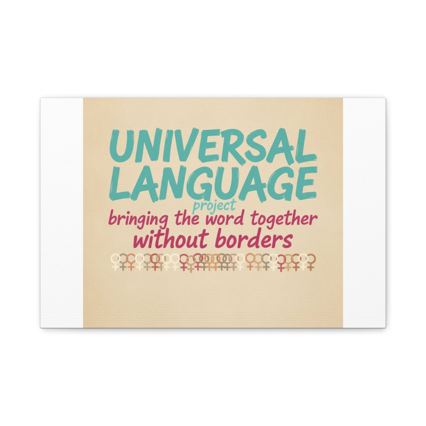 Universal Language Canvas | empowerment slogan, equality wall art