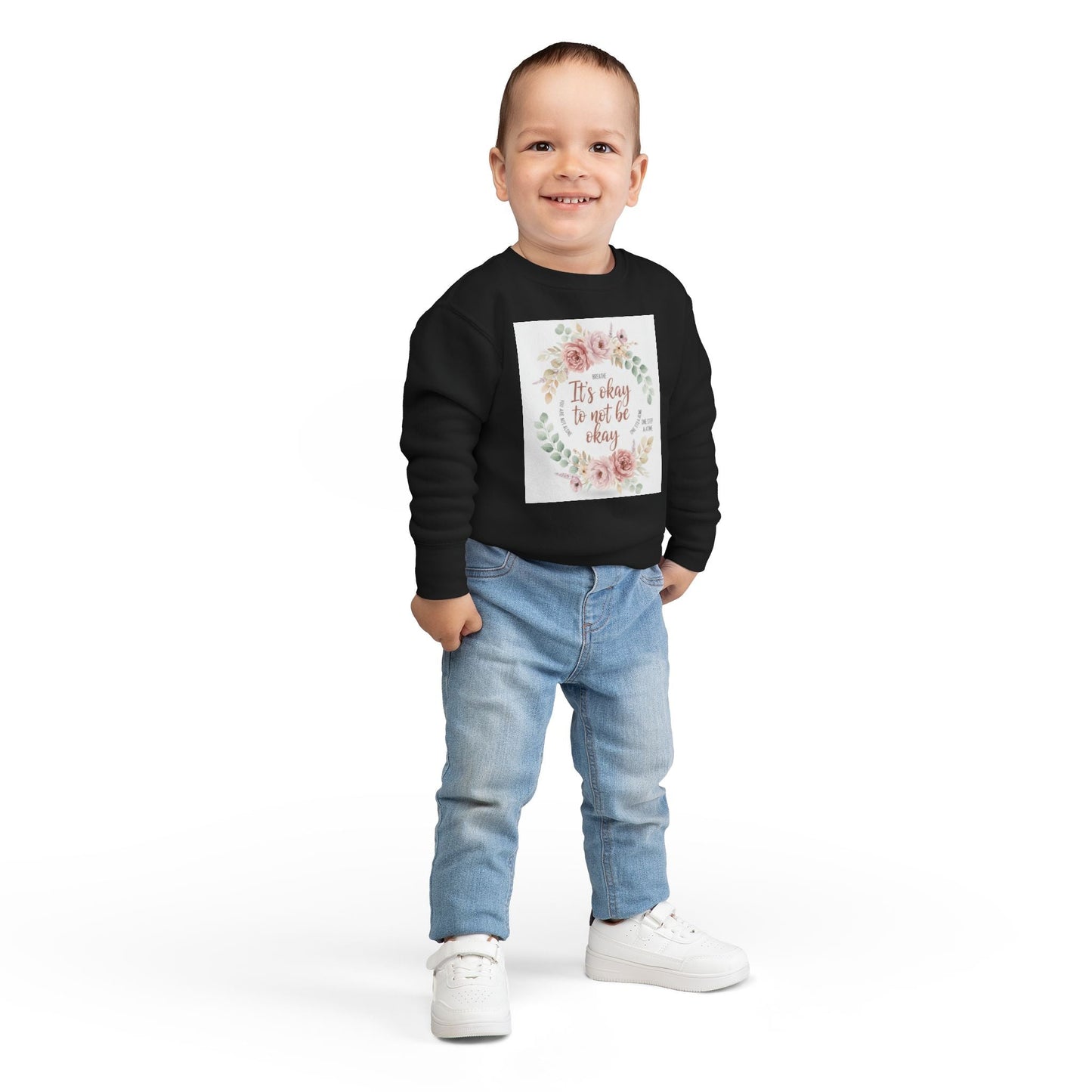 Toddler Sweatshirt — "It's Okay to Not Be Okay" Floral Comfort Crewneck