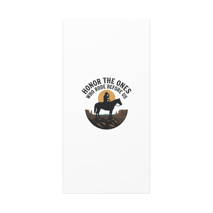 Honor the Ones Who Rode Before Us Canvas | Western, Cowboy, Vintage Americana
