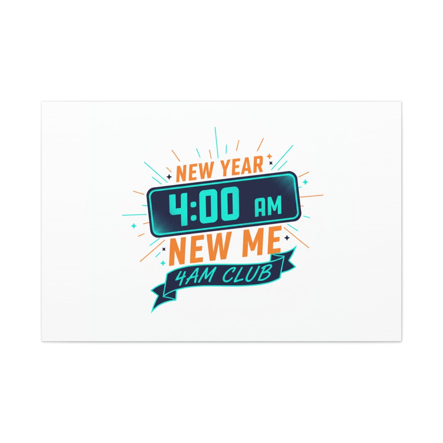 4AM Club New Year Graphic Canvas | Holiday Party Novelty, Festive New Year Decor